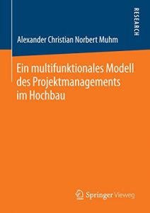 Descargar Ein multifunktionales Modell des Projektmanagements im Hochbau pdf, epub, ebook