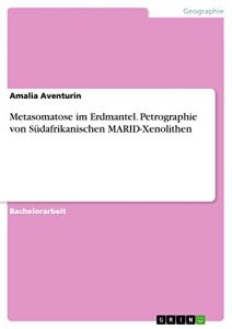 Descargar Metasomatose im Erdmantel. Petrographie von Südafrikanischen MARID-Xenolithen pdf, epub, ebook