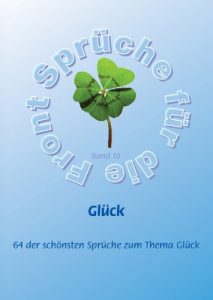 Descargar Glück – Mehr als 60 der schönsten Sprüche zum Thema Glück (Sprüche für die Front 10) (German Edition) pdf, epub, ebook