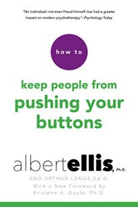 Descargar How To Keep People From Pushing Your Buttons pdf, epub, ebook