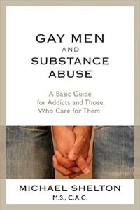 Descargar Gay Men and Substance Abuse: A Basic Guide for Addicts and Those Who Care for Them (English Edition) pdf, epub, ebook