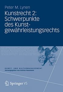 Descargar Kunstrecht 2: Schwerpunkte des Kunstgewährleistungsrechts (Kunst- und Kulturmanagement) pdf, epub, ebook