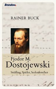 Descargar Fjodor M. Dostojewski: Sträfling, Spieler, Seelenforscher (German Edition) pdf, epub, ebook