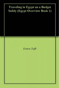 Descargar Traveling in Egypt on a Budget Safely (Egypt Overview Book 1) (English Edition) pdf, epub, ebook