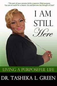 Descargar I Am Still Here Living A Purposeful Life (English Edition) pdf, epub, ebook
