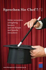 Descargar Sprechen Sie Chef?: Fehler vermeiden, schlagfertig kontern und mit Körper und Sprache verzaubern (German Edition) pdf, epub, ebook