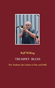 Descargar Trumpet Blues: Die Tonleiter des Lebens in Dur und Moll pdf, epub, ebook