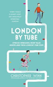 Descargar London By Tube: Over 80 intriguing short walks minutes away from London’s tube stops pdf, epub, ebook