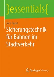 Descargar Sicherungstechnik für Bahnen im Stadtverkehr (essentials) pdf, epub, ebook