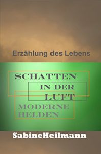 Descargar Schatten in der Luft: Moderne Helden – eine Erzählung des Lebens pdf, epub, ebook