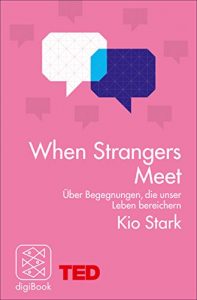 Descargar When Strangers Meet: Über Begegnungen, die unser Leben bereichern (German Edition) pdf, epub, ebook