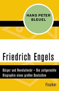 Descargar Friedrich Engels: Bürger und Revolutionär – Die zeitgerechte Biographie eines großen Deutschen (German Edition) pdf, epub, ebook