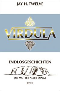 Descargar VIRDULA Endlosgeschichten Band 1: Die Mutter aller Dinge pdf, epub, ebook