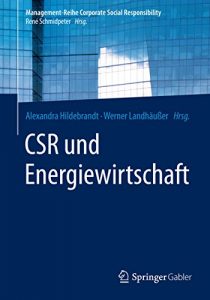 Descargar CSR und Energiewirtschaft (Management-Reihe Corporate Social Responsibility) pdf, epub, ebook