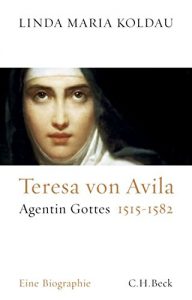 Descargar Teresa von Avila: Agentin Gottes 1515-1582 pdf, epub, ebook