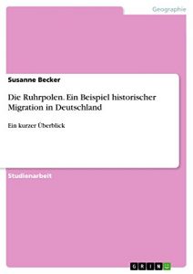 Descargar Die Ruhrpolen. Ein Beispiel historischer Migration in Deutschland: Ein kurzer Überblick pdf, epub, ebook