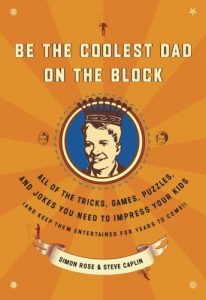 Descargar Be the Coolest Dad on the Block: All of the Tricks, Games, Puzzles and Jokes You Need to Impress Your Kids (and k eep them entertained for years to come!) pdf, epub, ebook