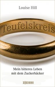 Descargar Teufelskreis: Mein bitteres Leben mit dem Zuckerbäcker pdf, epub, ebook