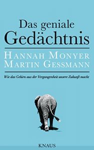 Descargar Das geniale Gedächtnis: Wie das Gehirn aus der Vergangenheit unsere Zukunft macht (German Edition) pdf, epub, ebook