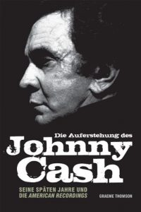 Descargar Die Auferstehung des Johnny Cash – Seine späten Jahre und die American Recordings pdf, epub, ebook