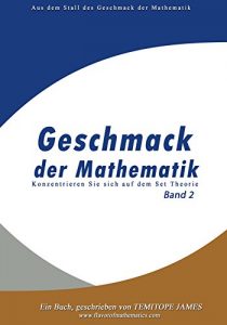 Descargar Konzentrieren Sie sich auf das Set Theory (Band 2): Geschmack der Mathematik (German Edition) pdf, epub, ebook