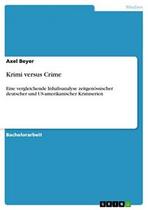 Descargar Krimi versus Crime: Eine vergleichende Inhaltsanalyse zeitgenössischer deutscher und US-amerikanischer Krimiserien pdf, epub, ebook