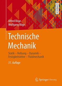 Descargar Technische Mechanik: Statik – Reibung – Dynamik – Festigkeitslehre – Fluidmechanik pdf, epub, ebook