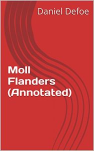 Descargar Moll Flanders (Annotated) (English Edition) pdf, epub, ebook