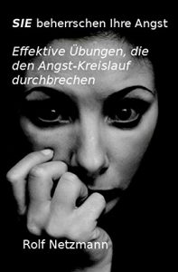 Descargar SIE beherrschen Ihre Angst: Effektive Übungen, die den Angstkreislauf durchbrechen pdf, epub, ebook