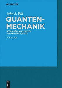 Descargar Quantenmechanik: Sechs mögliche Welten und weitere Artikel pdf, epub, ebook