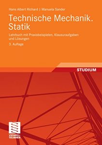 Descargar Technische Mechanik. Statik: Lehrbuch mit Praxisbeispielen, Klausuraufgaben und Lösungen pdf, epub, ebook