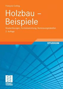 Descargar Holzbau – Beispiele: Musterlösungen, Formelsammlung, Bemessungstabellen pdf, epub, ebook