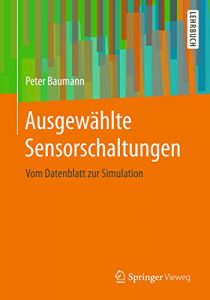 Descargar Ausgewählte Sensorschaltungen: Vom Datenblatt zur Simulation pdf, epub, ebook