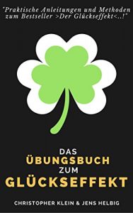 Descargar Das Übungsbuch zum Glückseffekt: Übungen für mehr Glück, Zufriedenheit, Erfolg, Liebe und Selbstverwirklichung (German Edition) pdf, epub, ebook