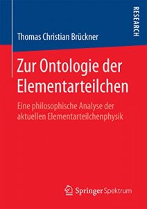 Descargar Zur Ontologie der Elementarteilchen: Eine philosophische Analyse der aktuellen Elementarteilchenphysik pdf, epub, ebook