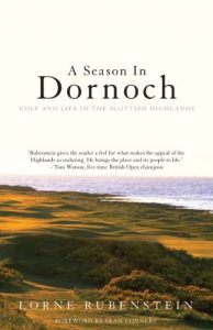 Descargar A Season in Dornoch: Golf and Life in the Scottish Highlands (Mainstream sport) pdf, epub, ebook