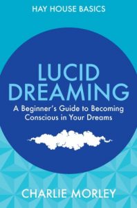 Descargar Lucid Dreaming: A Beginner’s Guide to Becoming Conscious in Your Dreams (Hay House Basics) pdf, epub, ebook