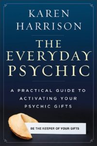 Descargar The Everyday Psychic: A Practical Guide to Activating Your Psychic Gifts pdf, epub, ebook