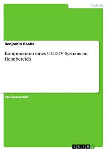 Descargar Komponenten eines UHDTV Systems im Heimbereich pdf, epub, ebook