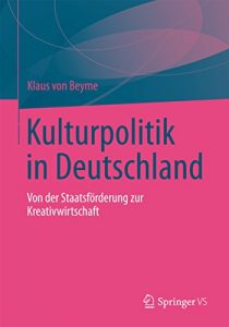 Descargar Kulturpolitik in Deutschland: Von der Staatsförderung zur Kreativwirtschaft pdf, epub, ebook