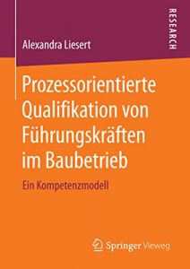 Descargar Prozessorientierte Qualifikation von Führungskräften im Baubetrieb pdf, epub, ebook