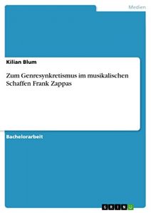 Descargar Zum Genresynkretismus im musikalischen Schaffen Frank Zappas pdf, epub, ebook