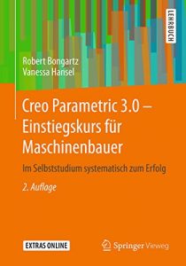 Descargar Creo Parametric 3.0 – Einstiegskurs für Maschinenbauer: Im Selbststudium systematisch zum Erfolg pdf, epub, ebook