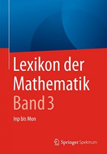 Descargar Lexikon der Mathematik: Band 3: Inp bis Mon pdf, epub, ebook