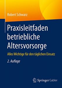 Descargar Praxisleitfaden betriebliche Altersvorsorge: Alles Wichtige für den täglichen Einsatz pdf, epub, ebook