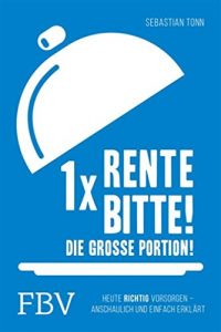 Descargar 1 x Rente bitte! Die große Portion!: Heute richtig vorsorgen – anschaulich und einfach erklärt pdf, epub, ebook