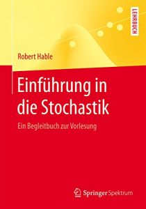 Descargar Einführung in die Stochastik: Ein Begleitbuch zur Vorlesung (Springer-Lehrbuch) pdf, epub, ebook