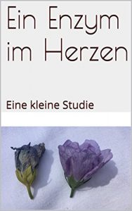 Descargar Ein Enzym im Herzen: Eine kleine Studie (German Edition) pdf, epub, ebook