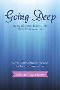 Descargar Going Deep: My Transcendent Journey into Theta Consciousness (English Edition) pdf, epub, ebook