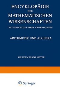 Descargar Encyklopädie der Mathematischen Wissenschaften mit Einschluss ihrer Anwendungen: Arithmetik und Algebra: Volume 2 pdf, epub, ebook